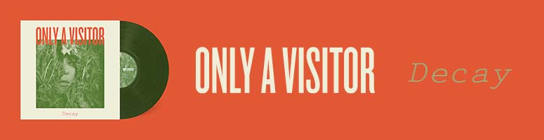 only a visitor - decay - banner